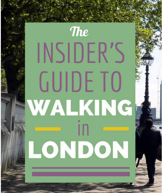 Insiders Guide to Walking In London